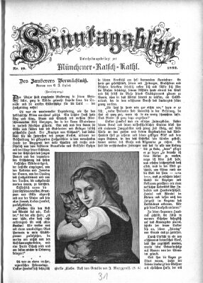 Münchener Ratsch-Kathl. Sonntagsblatt : Unterhaltungsbeilage zur Münchener Ratsch-Kathl (Münchener Ratsch-Kathl) Sonntag 8. Mai 1892