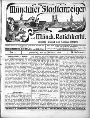 Münchener Stadtanzeiger und "Münchener Ratschkathl" (Münchener Ratsch-Kathl) Samstag 15. Februar 1908