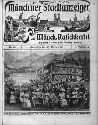 Münchener Stadtanzeiger und "Münchener Ratschkathl" (Münchener Ratsch-Kathl) Samstag 28. März 1908