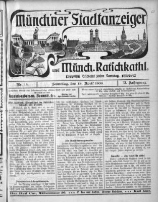 Münchener Stadtanzeiger und "Münchener Ratschkathl" (Münchener Ratsch-Kathl) Samstag 18. April 1908