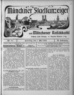 Münchener Stadtanzeiger und "Münchener Ratschkathl" (Münchener Ratsch-Kathl) Samstag 1. Mai 1909