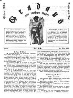 Gradaus mein deutsches Volk!! (Allerneueste Nachrichten oder Münchener Neuigkeits-Kourier) Freitag 23. März 1849