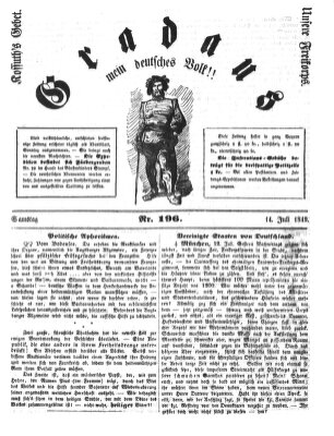 Gradaus mein deutsches Volk!! (Allerneueste Nachrichten oder Münchener Neuigkeits-Kourier) Samstag 14. Juli 1849