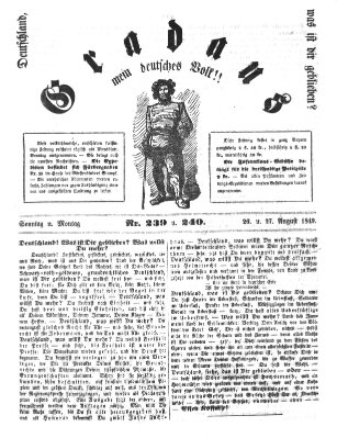 Gradaus mein deutsches Volk!! (Allerneueste Nachrichten oder Münchener Neuigkeits-Kourier) Montag 27. August 1849