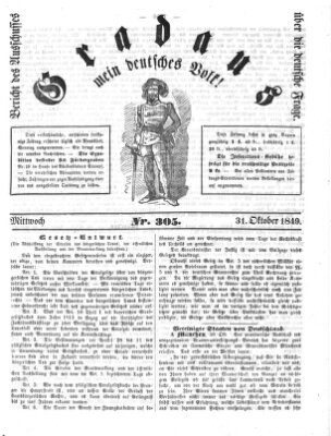 Gradaus mein deutsches Volk!! (Allerneueste Nachrichten oder Münchener Neuigkeits-Kourier) Mittwoch 31. Oktober 1849