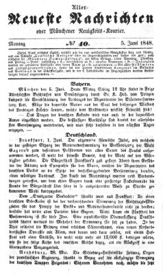 Allerneueste Nachrichten oder Münchener Neuigkeits-Kourier Montag 5. Juni 1848