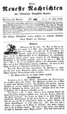 Allerneueste Nachrichten oder Münchener Neuigkeits-Kourier Montag 12. Juni 1848