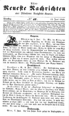 Allerneueste Nachrichten oder Münchener Neuigkeits-Kourier Dienstag 13. Juni 1848