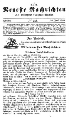 Allerneueste Nachrichten oder Münchener Neuigkeits-Kourier Dienstag 20. Juni 1848