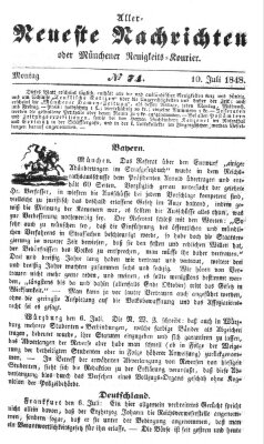 Allerneueste Nachrichten oder Münchener Neuigkeits-Kourier Montag 10. Juli 1848