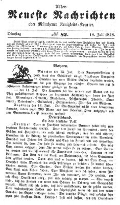 Allerneueste Nachrichten oder Münchener Neuigkeits-Kourier Dienstag 18. Juli 1848