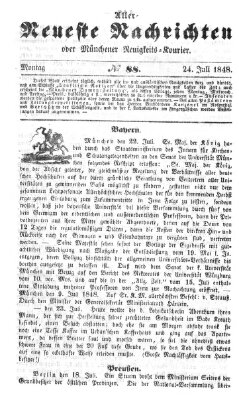 Allerneueste Nachrichten oder Münchener Neuigkeits-Kourier Montag 24. Juli 1848