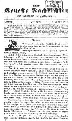 Allerneueste Nachrichten oder Münchener Neuigkeits-Kourier Dienstag 1. August 1848