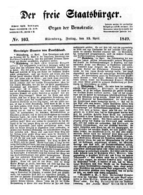 Der freie Staatsbürger Freitag 13. April 1849