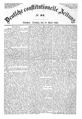 Deutsche constitutionelle Zeitung Dienstag 17. April 1849