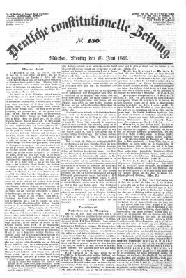 Deutsche constitutionelle Zeitung Montag 18. Juni 1849