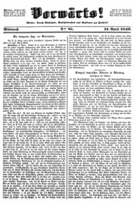 Vorwärts! Mittwoch 11. April 1849