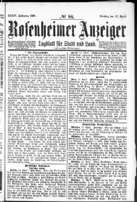 Rosenheimer Anzeiger Dienstag 17. April 1888