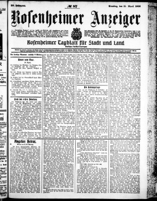 Rosenheimer Anzeiger Dienstag 15. April 1913