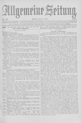 Allgemeine Zeitung Freitag 7. April 1882