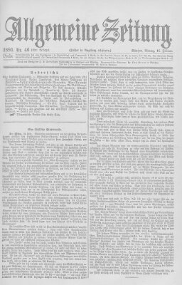 Allgemeine Zeitung Montag 15. Februar 1886