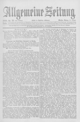 Allgemeine Zeitung Montag 23. Januar 1888