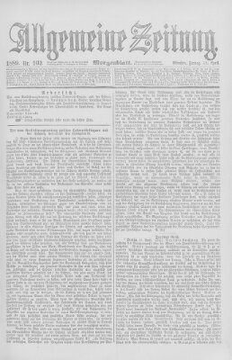 Allgemeine Zeitung Freitag 12. April 1889