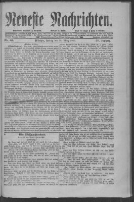 Neueste Nachrichten (Münchner neueste Nachrichten) Freitag 30. März 1877