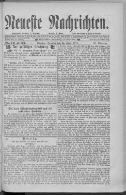 Neueste Nachrichten (Münchner neueste Nachrichten) Sonntag 21. April 1878