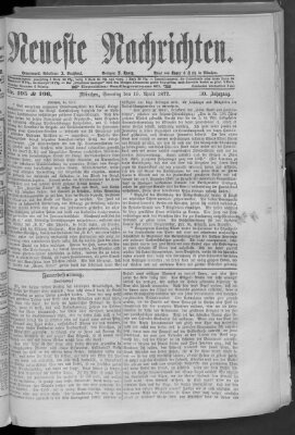 Neueste Nachrichten (Münchner neueste Nachrichten) Sonntag 15. April 1877