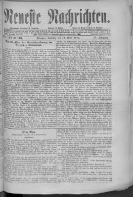 Neueste Nachrichten (Münchner neueste Nachrichten) Sonntag 22. April 1877