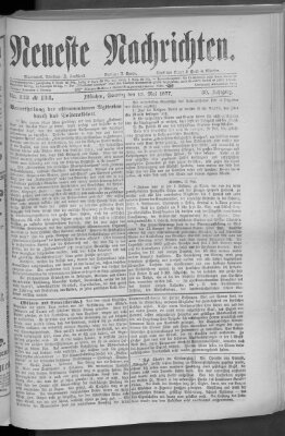 Neueste Nachrichten (Münchner neueste Nachrichten) Sonntag 13. Mai 1877