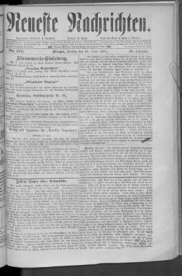 Neueste Nachrichten (Münchner neueste Nachrichten) Freitag 22. Juni 1877