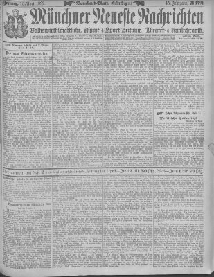 Münchner neueste Nachrichten Freitag 15. April 1892