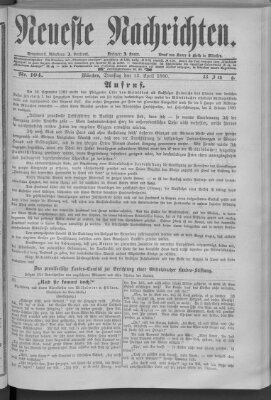 Neueste Nachrichten (Münchner neueste Nachrichten) Dienstag 13. April 1880