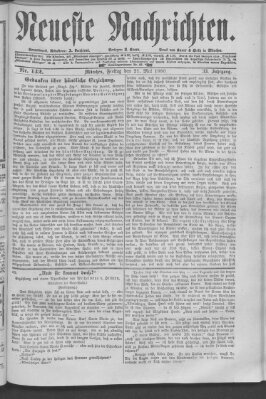 Neueste Nachrichten (Münchner neueste Nachrichten) Freitag 21. Mai 1880