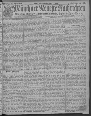 Münchner neueste Nachrichten Dienstag 10. April 1888