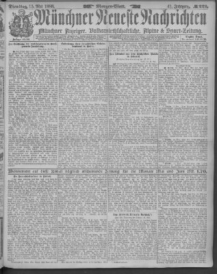 Münchner neueste Nachrichten Dienstag 15. Mai 1888