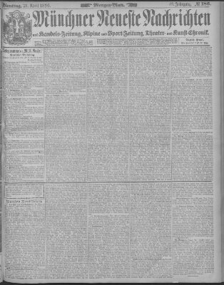 Münchner neueste Nachrichten Dienstag 21. April 1896