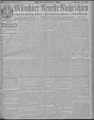 Münchner neueste Nachrichten Mittwoch 22. April 1896