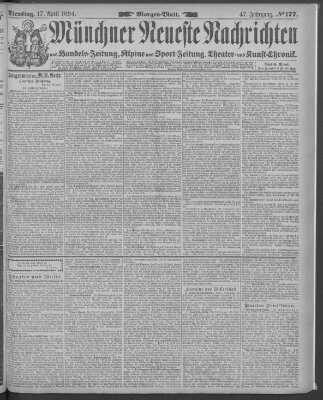 Münchner neueste Nachrichten Dienstag 17. April 1894