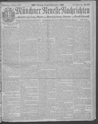 Münchner neueste Nachrichten Sonntag 7. März 1897