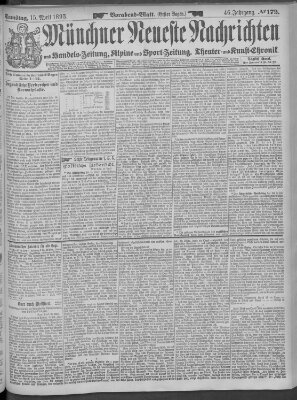 Münchner neueste Nachrichten Samstag 15. April 1893