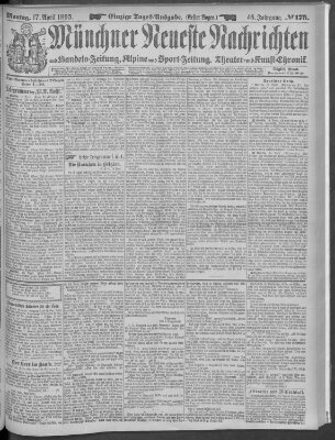 Münchner neueste Nachrichten Montag 17. April 1893