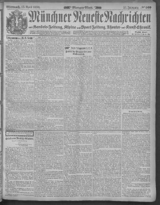 Münchner neueste Nachrichten Mittwoch 13. April 1898