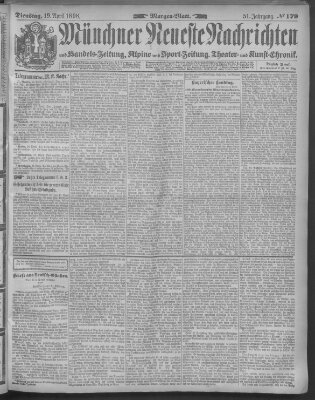 Münchner neueste Nachrichten Dienstag 19. April 1898