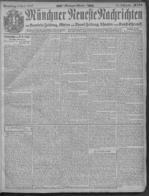 Münchner neueste Nachrichten Samstag 3. April 1897