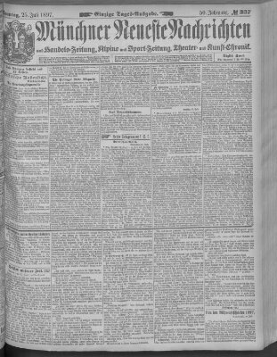 Münchner neueste Nachrichten Sonntag 25. Juli 1897