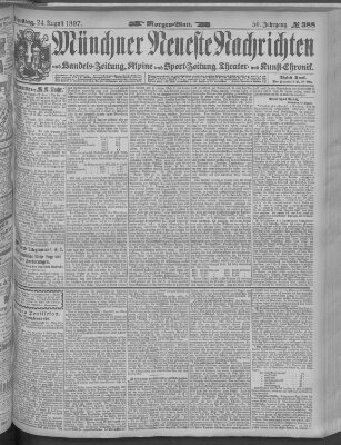 Münchner neueste Nachrichten Dienstag 24. August 1897