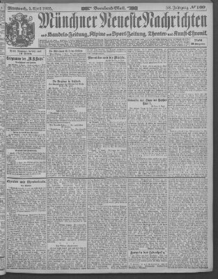 Münchner neueste Nachrichten Mittwoch 5. April 1905